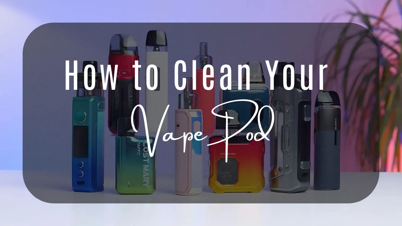 how to clean a vape pod Your for Better Performance FLAVOURS:Green Slush Lost Mary MT15000 Turbo Mosmo Stik