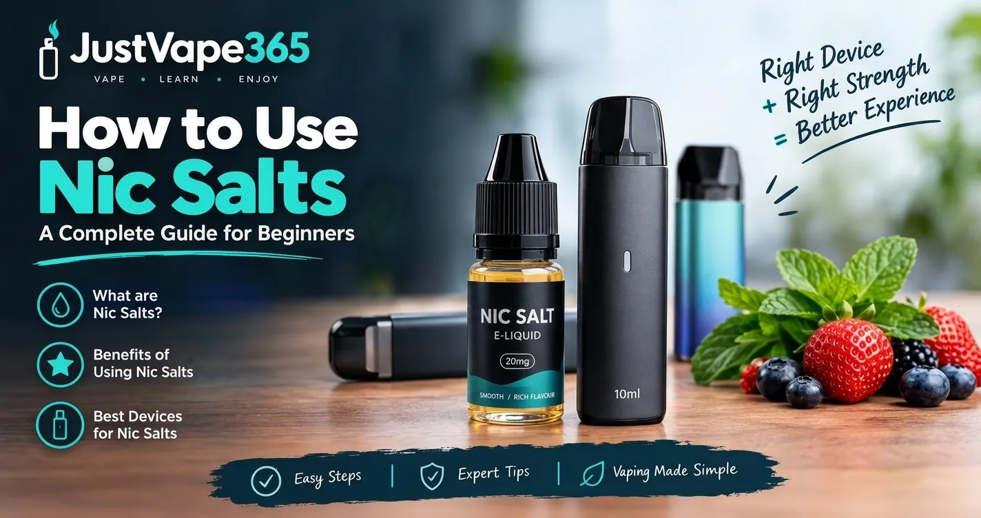 How to Use Nic Salts - Complete Guide | JustVape365